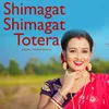 About Shimagat Shimagat Totera Song